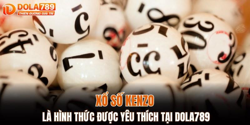 Xổ số Kenzo là hình thức được yêu thích tại DOLA789